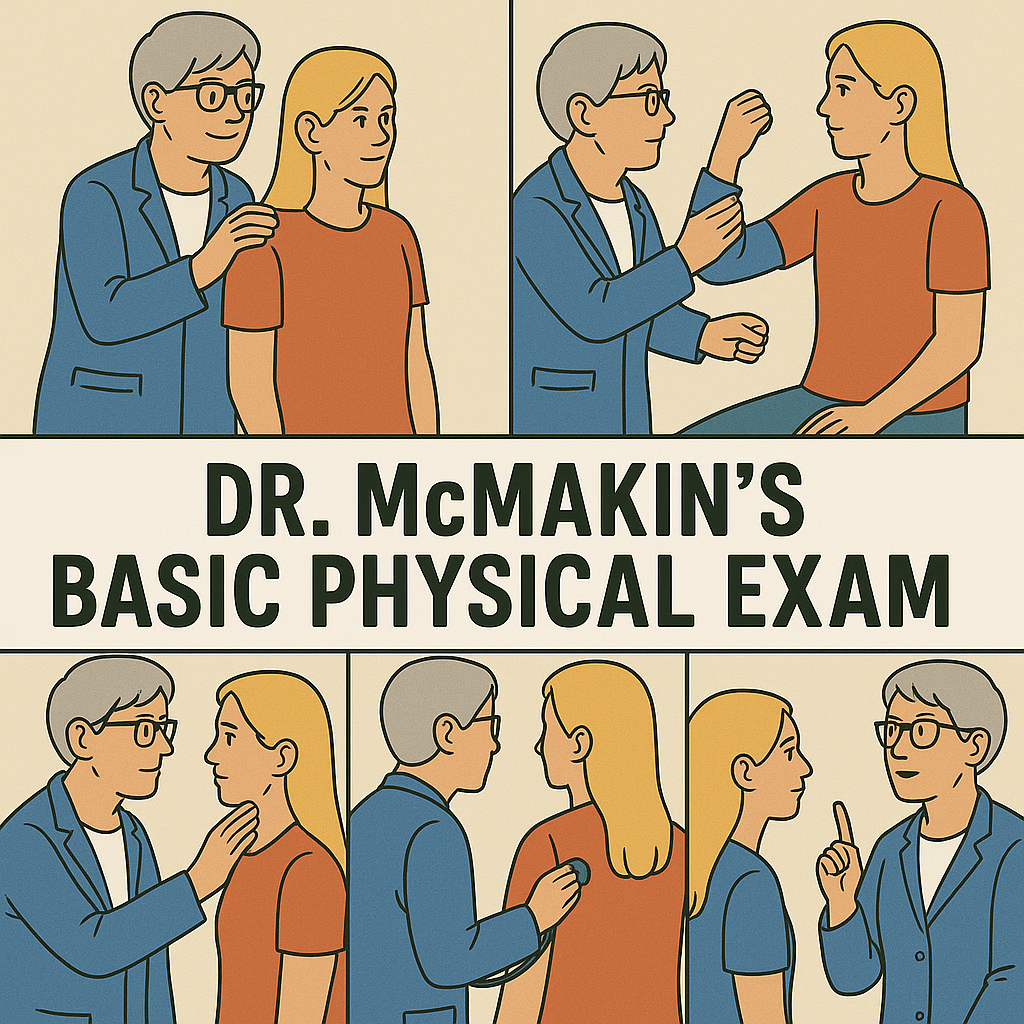 Dr. McMakin's Basic Physical Exam